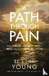 Young, Ed, Young, Lisa - A Path through Pain
