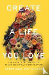 Wilson, Stephanie May - Create a Life You Love