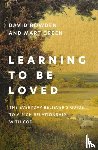 Bowden, David, Green, Mart - Learning to Be Loved