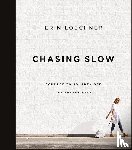Loechner, Erin - Chasing Slow