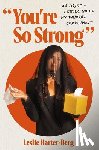Harter-Berg, Leslie - You're So Strong