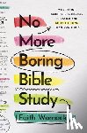 Womack, Faith - No More Boring Bible Study