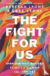 Lyons, Rebekah, Lyons, Gabe - The Fight for Us
