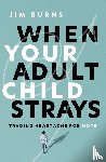 Burns, Ph.D - When Your Adult Child Strays
