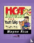 Rice, Wayne - Hot Illustrations for Youth Talks