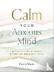 Marrs, Carrie - Calm Your Anxious Mind