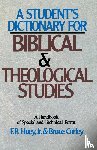 Huey, F.B., Corley, Bruce - A Student's Dictionary for Biblical and Theological Studies