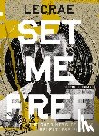 Moore, Lecrae - Set Me Free: The Good News of God's Relentless Pursuit (Poetry and Essays)