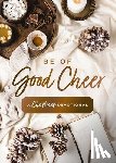 Hill, Susan - Be of Good Cheer