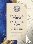 Zondervan - Faithful Then, Faithful Now