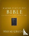 Grudem, Wayne - Making Sense of the Bible