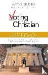 Grudem, Wayne A. - Voting as a Christian: The Economic and Foreign Policy Issues