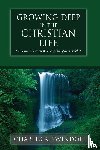 Swindoll, Charles R. - Growing Deep in the Christian Life