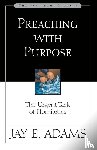 Adams, Jay E. - Preaching with Purpose
