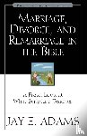 Adams, Jay E. - Marriage, Divorce, and Remarriage in the Bible