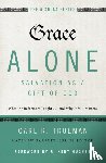 Trueman, Carl R. - Grace Alone---Salvation as a Gift of God