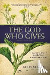 Kapic, Kelly M. - The God Who Gives