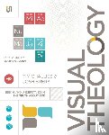 Challies, Tim, Byers, Josh - Visual Theology