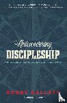 Gallaty, Robby - Rediscovering Discipleship