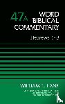 Lane, William L. - Hebrews 1-8, Volume 47A