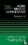 Dunn, James D. G. - Romans 1-8, Volume 38A