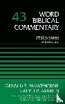 Hawthorne, Gerald F., Martin, Ralph P. - Philippians, Volume 43