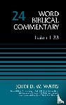 Watts, John D. W. - Isaiah 1-33, Volume 24