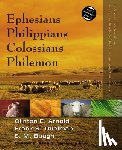 Arnold, Clinton E., Thielman, Frank S., Baugh, Steven M. - Ephesians, Philippians, Colossians, Philemon