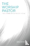 Hicks, Zac M. - The Worship Pastor