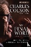 Colson, Charles W. - My Final Word
