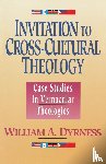 Dyrness, William A. - Invitation to Cross-Cultural Theology