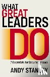 Stanley, Andy - What Great Leaders Do
