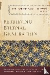  - Retrieving Eternal Generation