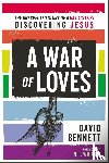 Bennett, David - A War of Loves