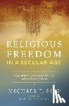 Bird, Michael F. - Religious Freedom in a Secular Age