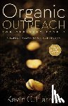 Harney, Kevin G. - Organic Outreach for Ordinary People