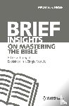 Heiser, Michael S. - Brief Insights on Mastering the Bible