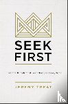 Treat, Jeremy R. - Seek First