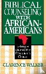 Walker, Clarence - Biblical Counseling with African-Americans