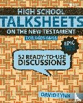 Lynn, David - High School TalkSheets on the New Testament, Epic Bible Stories
