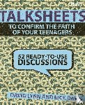 Lynn, David, Davis, Rick - TalkSheets to Confirm the Faith of Your Teenagers