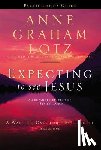 Lotz Anne Graham - EXPECTING TO SEE JESUS PGDE