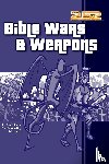 Osborne, Rick, Wooding, Marnie, Strauss, Ed - Bible Wars and Weapons