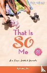 Rue, Nancy N. - That Is SO Me: 365 Days of Devotions