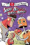 Crouch, Cheryl, Vander Pol, Matt - Super Ace and the Rotten Robots
