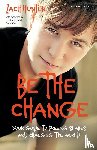 Hunter, Zach - Be the Change, Revised Edition