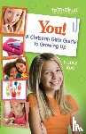 Rue, Nancy N. - You! A Christian Girl's Guide to Growing Up