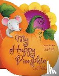 Bowman, Crystal - My Happy Pumpkin: God's Love Shining Through Me