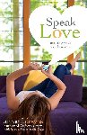 Downs, Annie F. - Speak Love