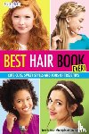Editors of Faithgirlz! and Girls' Life Mag - Best Hair Book Ever!